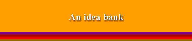 An idea bank